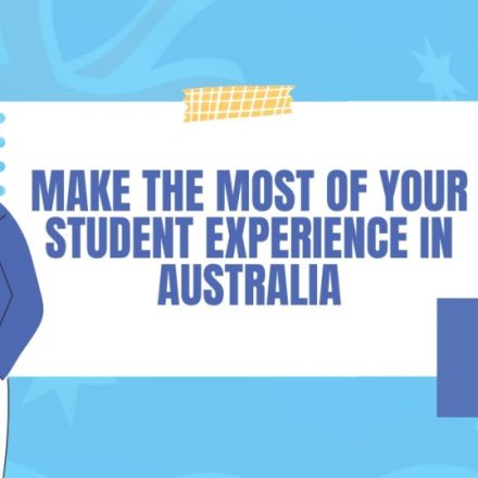 How to Make the Most of Your Student Experience in AustraliaLife is Good